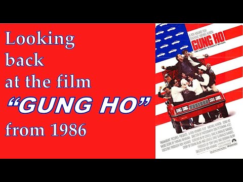 Looking back at the film "Gung Ho" from 1986