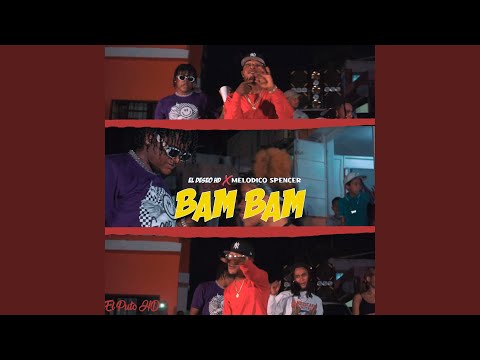 Bam Bam (feat. Melodico Spencer)