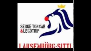 Serge Tonnar &amp; Legotrip: Laksembörg Sitty (dr.gonZo`s very pretty rmx)