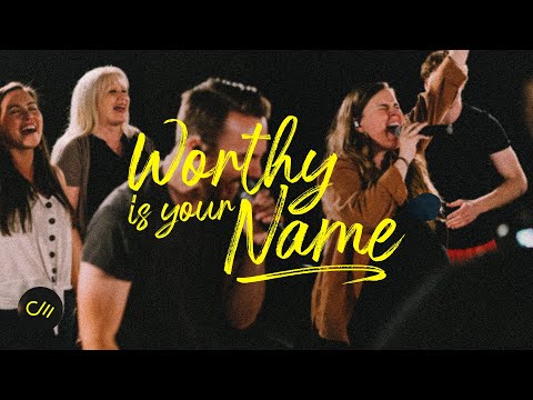 Worthy Is Your Name (Exalted) [Live] || COMMUNITY MUSIC