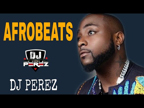 🔥BEST OF NAIJA AFROBEAT VIDEO MIX 4 | 🔥TOP AFROBEAT PARTY MIX | AFROBEAT MIX 2021 | DJ PEREZ(Davido,