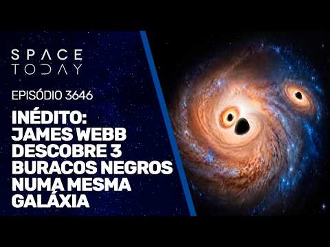INÉDITO – JAMES WEBB DESCOBRE TRÊS BURACOS NEGROS NUMA MESMA GALÁXIA!!!