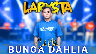 Download lagu BUNGA DAHLIA - CAK NDU - NEW LARYSTA mp3 Download lagu BUNGA DAHLIA - CAK NDU - NEW LARYSTA mp3