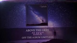 Above The Grey - Lies