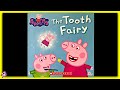 PEPPA PIG THE TOOTH FAIRY Read Aloud Storybook For Kids Children