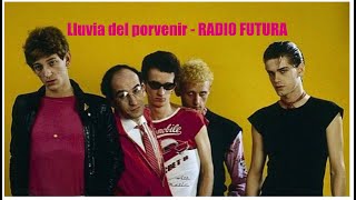 Lluvia del porvenir RADIO FUTURA - 1987 - HQ