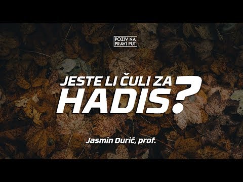 JESTE LI ČULI ZA HADIS? - Jasmin Durić,prof. ᴴᴰ┇Poziv na pravi put