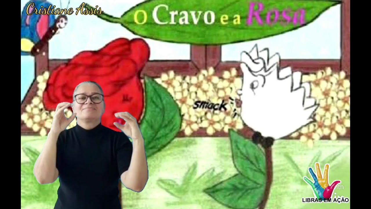 O Cravo e Rosa - LIBRAS