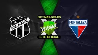 CEARÁ X FORTALEZA - AO VIVO COM IMAGEM - BRASILEIRÃO SÉRIE A