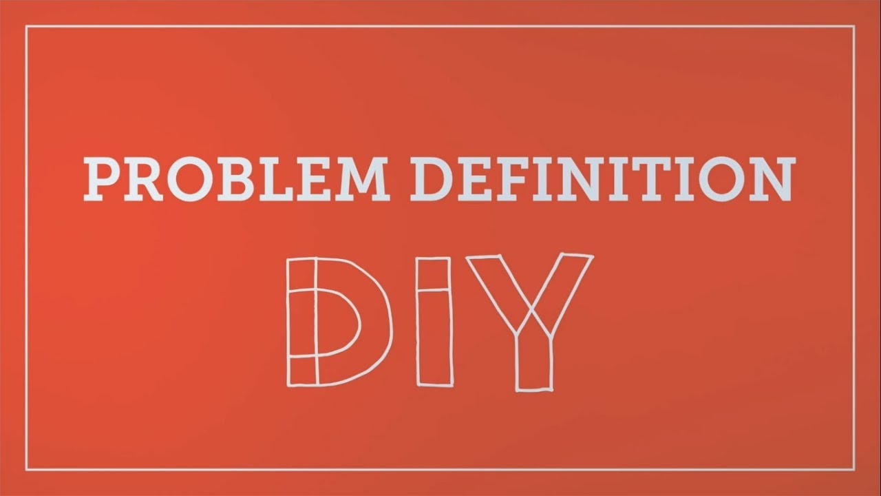 DIY Toolkit | Problem Definition