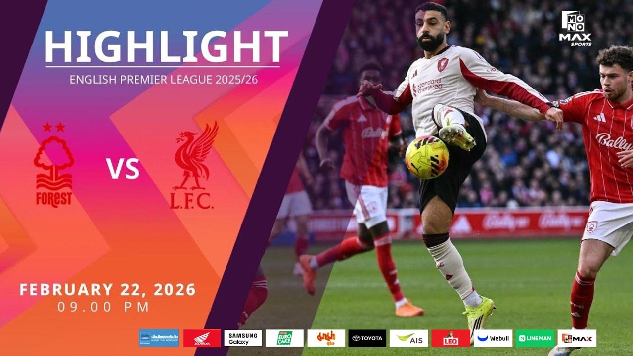 [Highlight] PremierLeague : น็อตติ้งแฮม ฟอเรสต์ vs ลิเวอร์พูล (22-02-69)