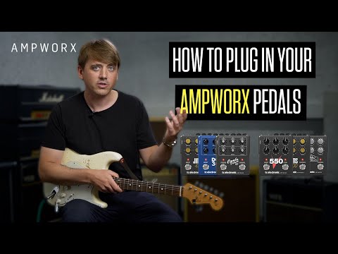 How to plug in your AMPWORX pedals