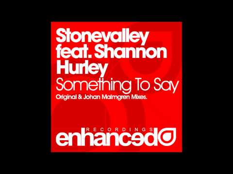 Stonevalley feat. Shannon Hurley - Something To Say (Original Mix)