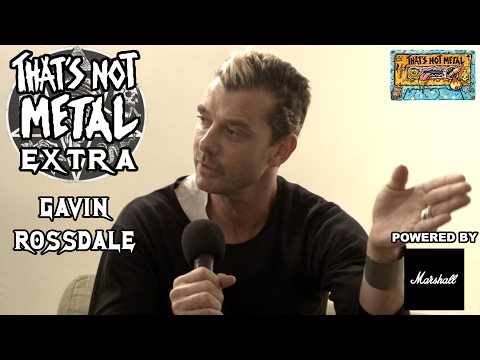 That's Not Metal Extra... Gavin Rossdale