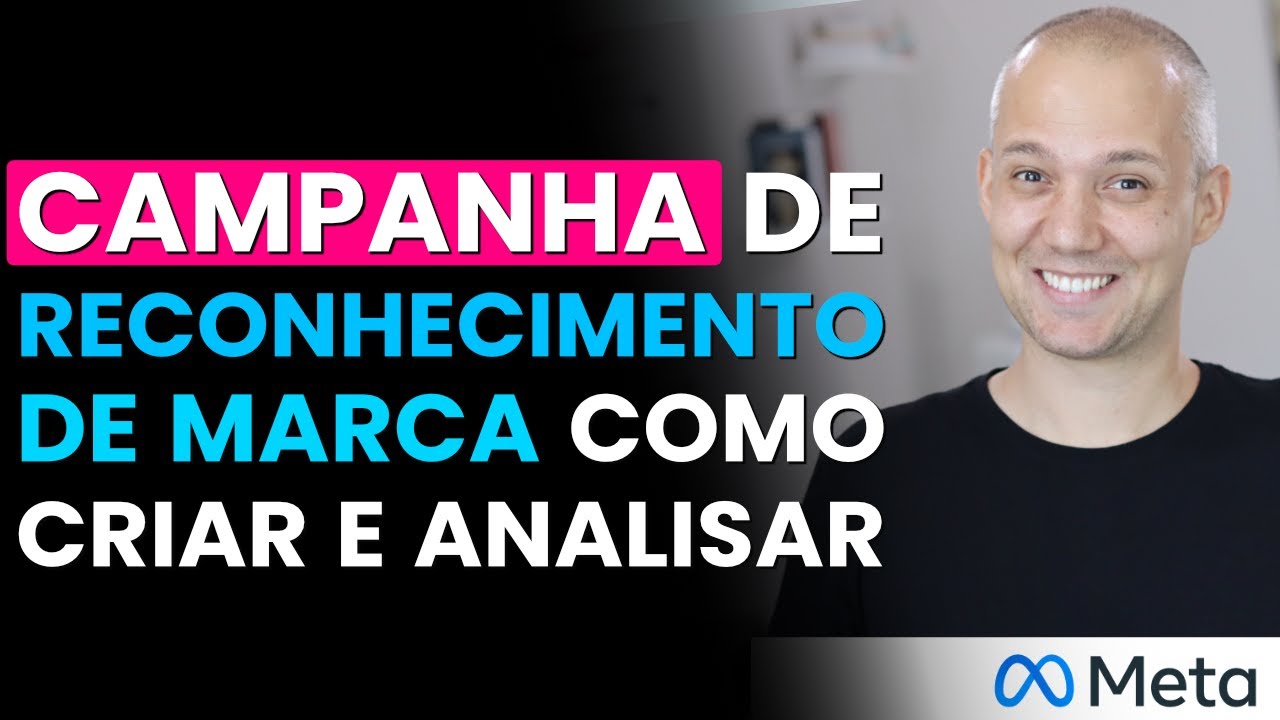 COMO FAZER UMA CAMPANHA DE RECONHECIMENTO DE MARCA FACEBOOK ADS  | CAMPANHA DE BRANDING FACEBOOK ADS