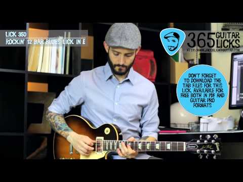 Lick 350/365 - Rockin’ 12 Bar Blues Lick in E | 365 Guitar Licks Project
