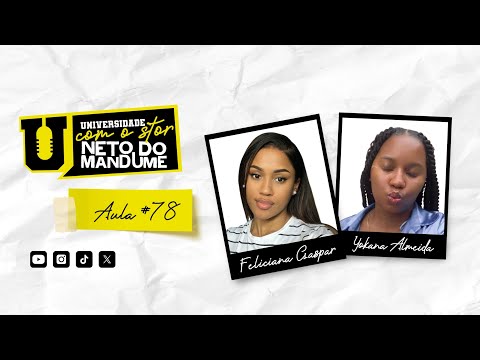 Universidade com Stor - 5º Semestre - Aula 78 com Feliciana Gaspar e Yokana Gaspar