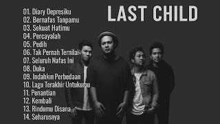 Download lagu Full Album Last Child – Lagu Galau Pilihan Paling Enak Didengar (Tanpa Iklan) mp3