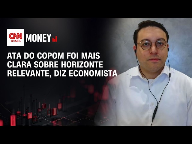 Ata do Copom foi mais clara sobre horizonte relevantes, diz economista | ABERTURA DE MERCADO