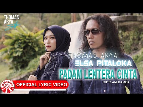 Thomas Arya & Elsa Pitaloka - Padam Lentera Cinta [Official Lyric Video HD]
