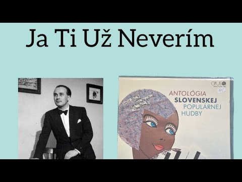 Ja Ti Už Neverím -  Michal Nitriansky, Janko Pelikán, spieva Štefan Hoza ( HMV, 1938 )