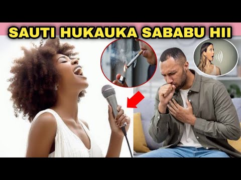 TATIZO LA SAUTI KUKAUKA,CHANZO NA TIBA YAKE