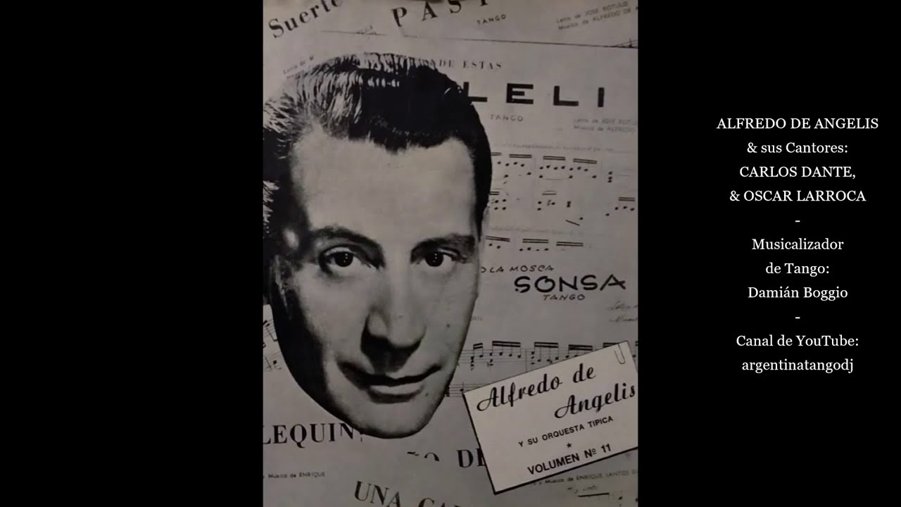 ALFREDO DE ANGELIS - CARLOS DANTE - OSCAR LARROCA