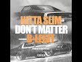 Hitta Slim - Don't Matter Ft. B-Legit