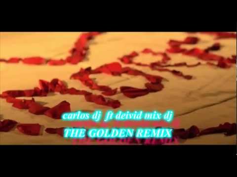 More remix  Karlos feat Deivid djs golden remix.wmv