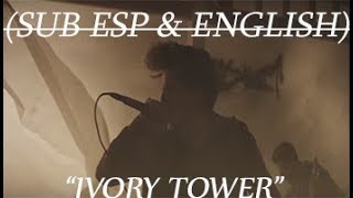 Our last night-Ivory tower (Sub esp &amp; english)