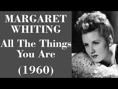All The Things You Are - Margareth Whiting