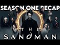 THE SANDMAN Season 1 Recap Must Watch Before Season 2 Series Explained