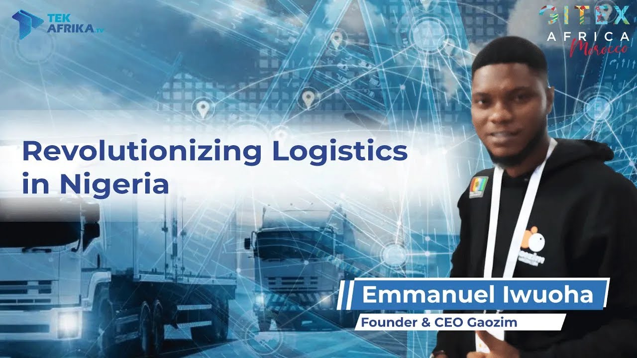 Revolutionizing Logistics in Nigeria: with Emmanuel Lwuoha & Abderrazak Yousfi | GitexAfrica 2023