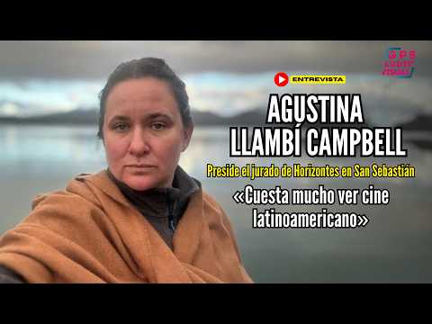 🎛️ Agustina Llambí Campbell preside el jurado de Horizontes en San Sebastián