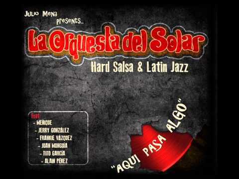 La Orquesta Del Solar - Fulanito Malanga - 2013