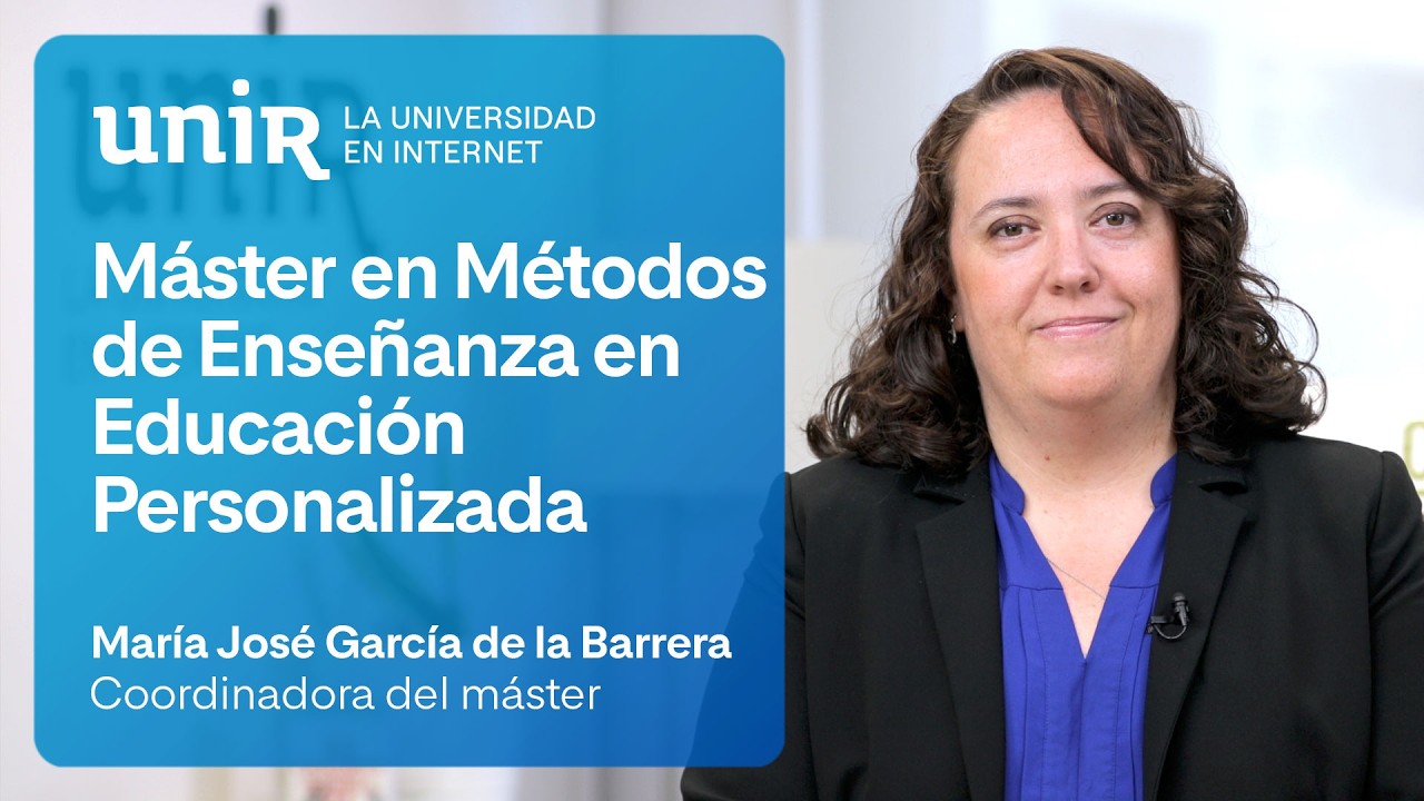 Máster en Métodos de Enseñanza Personalizada: aprende a adaptar la enseñanza | #UNIReducación