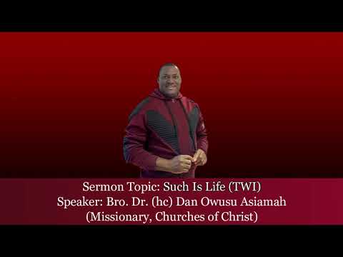 Bro Dr Dan Owusu Asiamah - SUCH IS LIFE