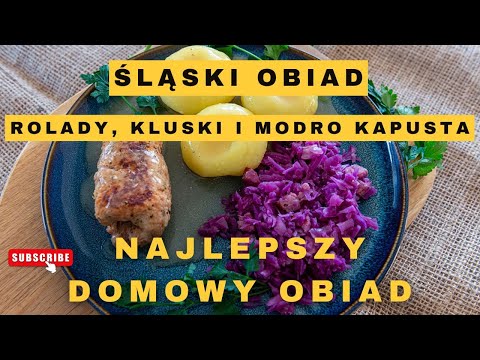 Śląski obiad - rolada, kluski i modro kapusta - pyszny domowy obiad