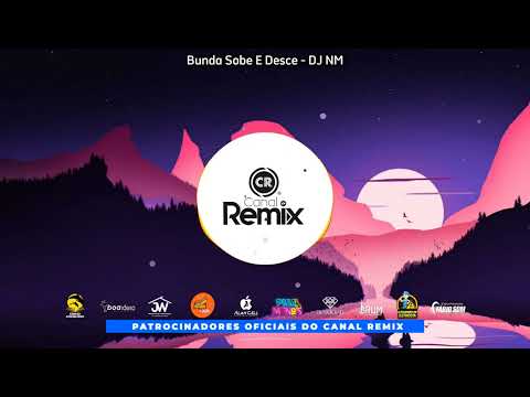 Bunda Sobe E Desce - DJ NM
