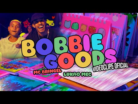 OH MÃE, COMPRA BOBBIE GOODS - MC BRINGEL, LUKÃO MEC (VIDEOCLIPE OFICIAL)