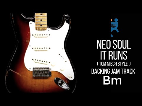 Neo Soul It runs (Tom Mish Style) Backing Jam track in B minor - 98bpm
