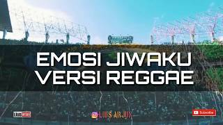 Download lagu Emosi jiwaku versi reggae mp3