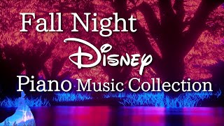 Disney Fall Night Piano Collection for Deep Sleep and Soothing 2023(No Mid-roll Ads)