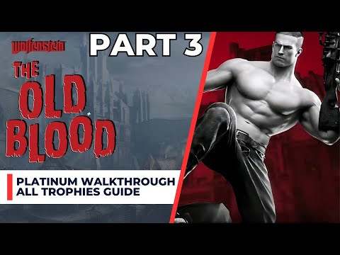 Wolfenstein The Old Blood | Platinum Walkthrough | All Trophies | PART 3 Finale