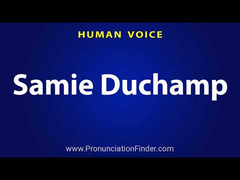 How To Pronounce Samie Duchamp