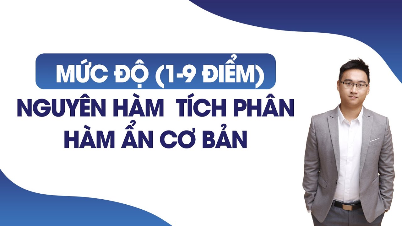 TÍCH PHÂN HÀM ẨN CƠ BẢN (CHỮA BÀI TẬP VỀ NHÀ)