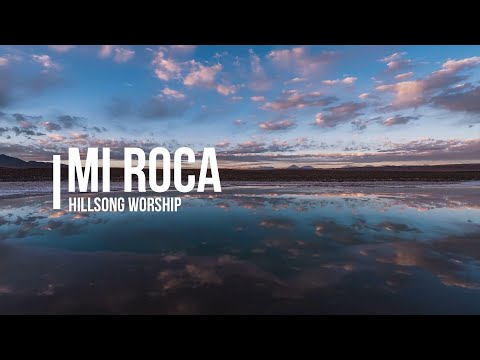 Hillsong Worship - Mi roca