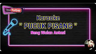 Download lagu KARAOKE PUCUK PISANG NENG WULAN mp3 Download lagu KARAOKE PUCUK PISANG NENG WULAN mp3