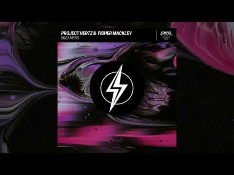 Project Hertz ft. Fisher Mackley - Dreamers