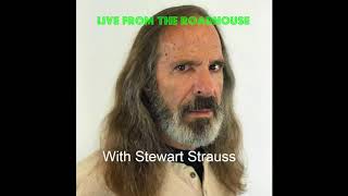 Live From The Roadhouse: Stewart Strauss Interview video